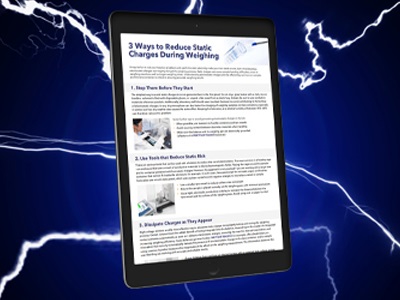 3 Ways to Reduce Static Charges During Weighing